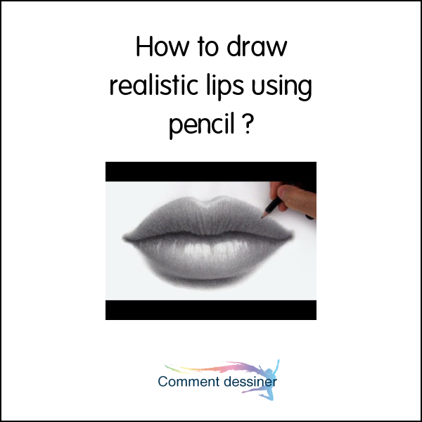 How to draw realistic lips using pencil